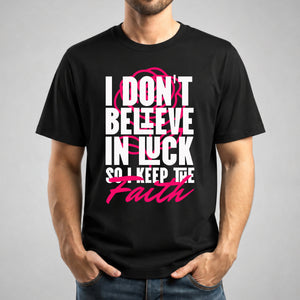 T-shirt streetwear nera No Luck, Just Faith indossata fronte